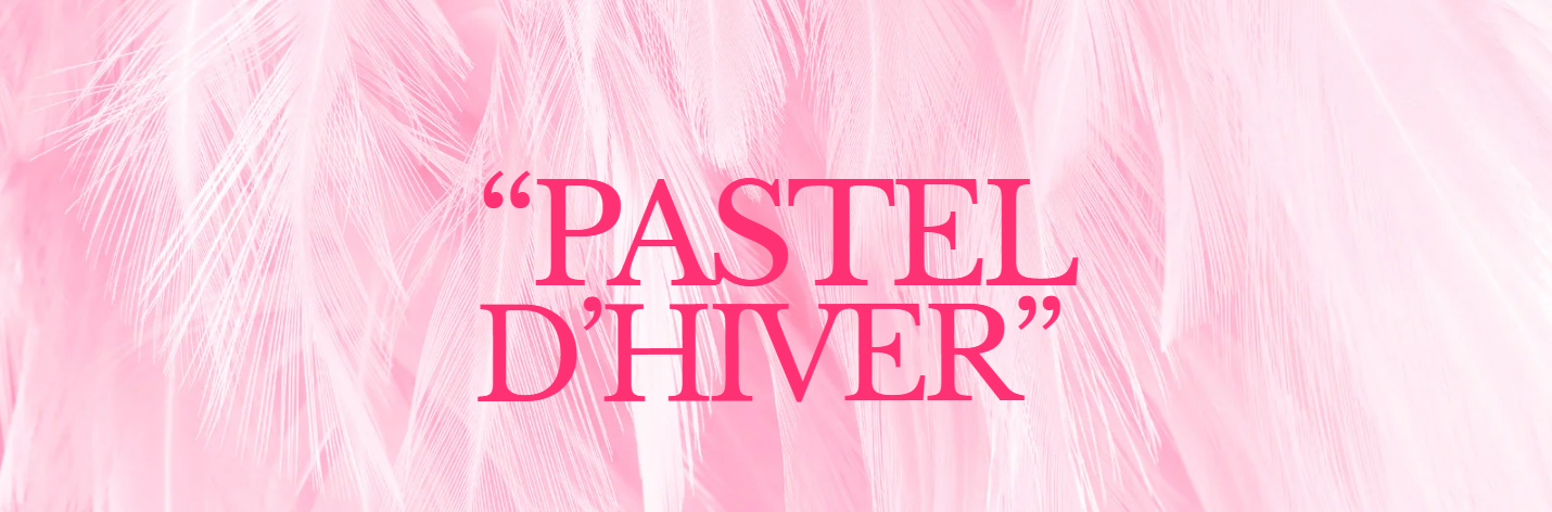 "Pastel d'hiver" 🍭